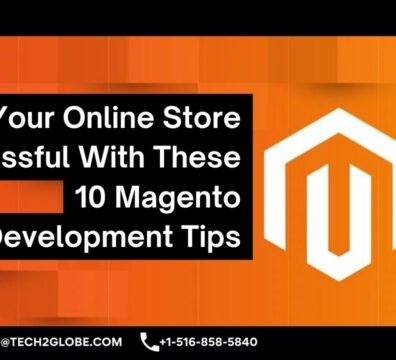 Make Your Online Store Successful With These 10 Magento Development Tips